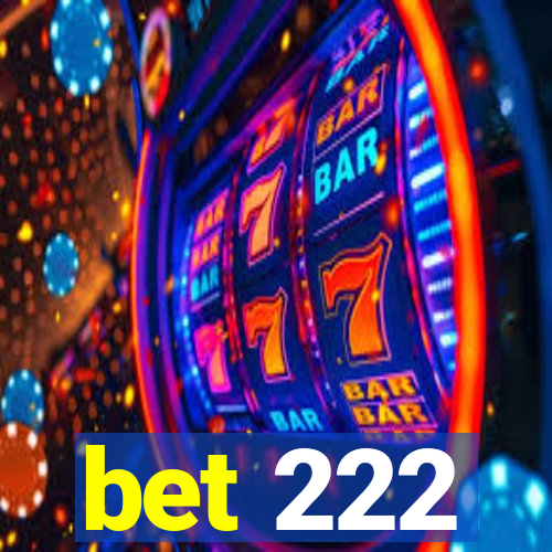bet 222